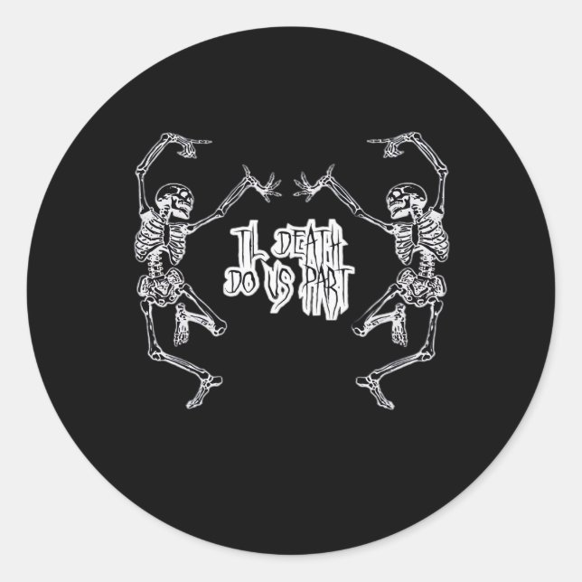 Till Death Do Us Part Skeleton Design Classic Round Sticker (Front)
