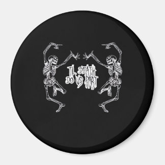 Till Death Do Us Part Skeleton Design Magnet