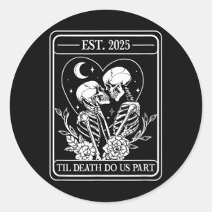 Till Death Do Us Part Skeleton Gothic Wedding Matc Classic Round Sticker