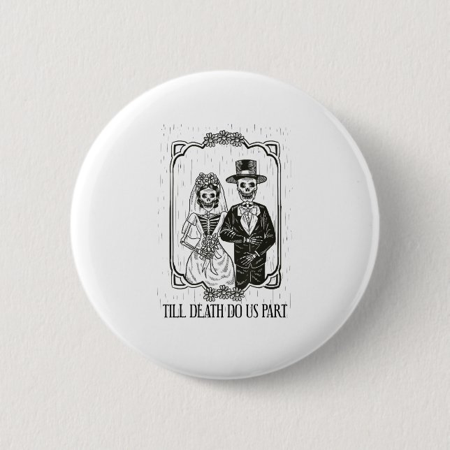 Till Death Do Us Part Skeleton Wedding Couple – 2 Inch Round Button (Front)