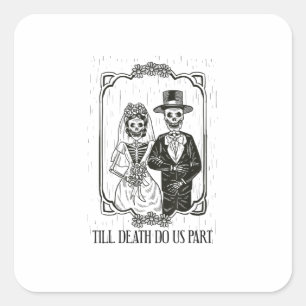 Till Death Do Us Part Skeleton Wedding Couple – Square Sticker