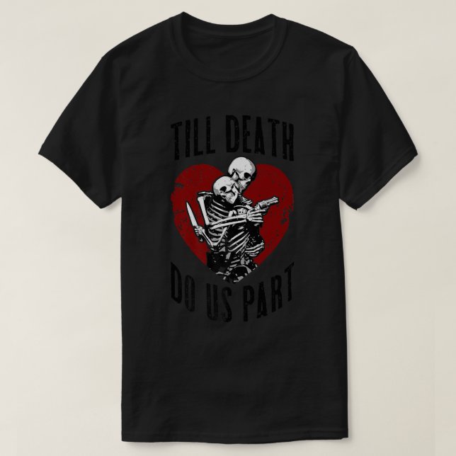 Till Death Do Us Part Skeleton Wedding Couple Vale T-Shirt (Design Front)