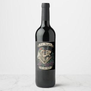 "Till Death Do Us Part" Skeleton Wedding Gothic Wine Label