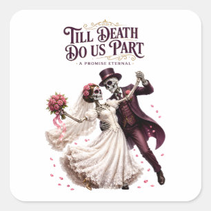 Till Death Do Us Part Skeleton Wedding Square Sticker