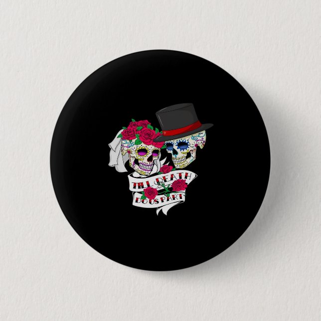 Till Death Do Us Part Skull 2 Inch Round Button (Front)