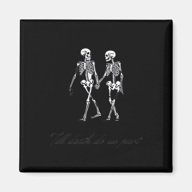 Till Death Do Us Part To The Grave Classic Design Magnet (Front)