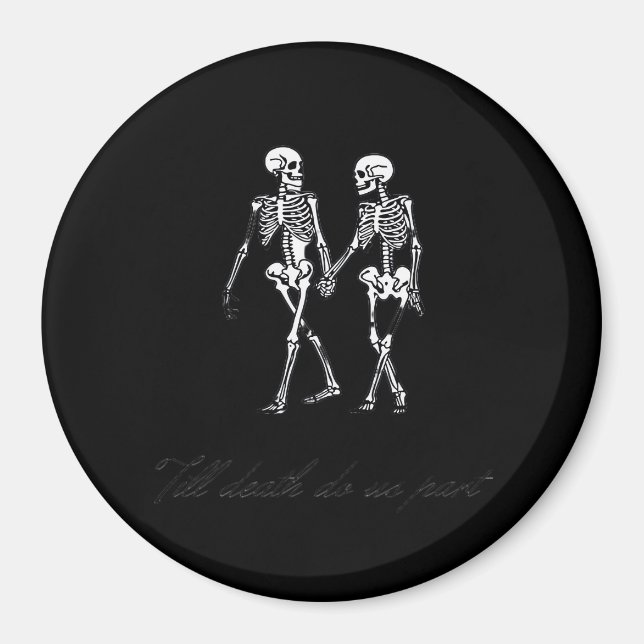 Till Death Do Us Part To The Grave Classic Design Magnet (Front)