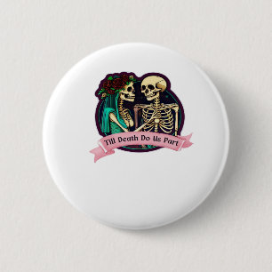 Till Death Do Us Part Valentine Art – Spooky Cute 2 Inch Round Button