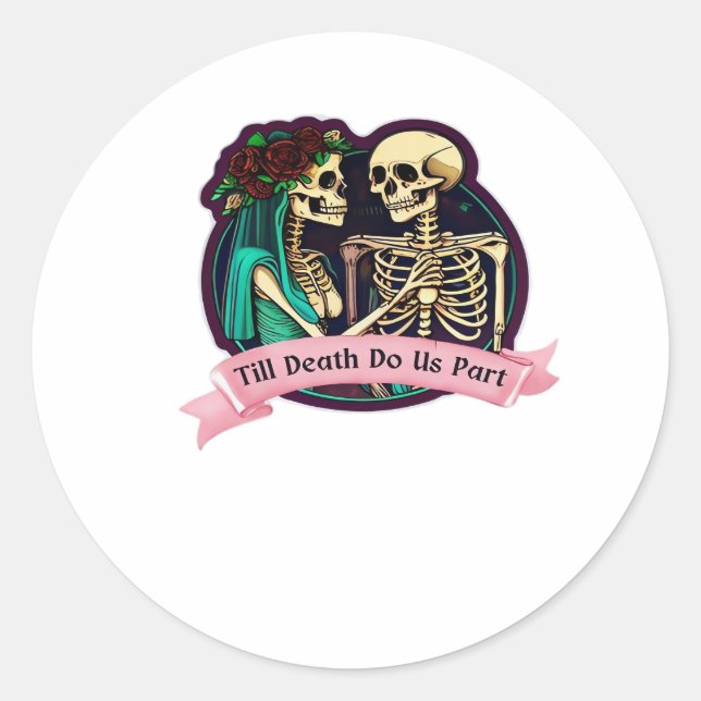 Till Death Do Us Part Valentine Art – Spooky Cute  Classic Round Sticker (Front)