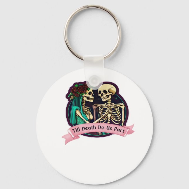 Till Death Do Us Part Valentine Art – Spooky Cute  Keychain (Front)