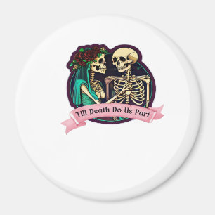 Till Death Do Us Part Valentine Art – Spooky Cute  Magnet