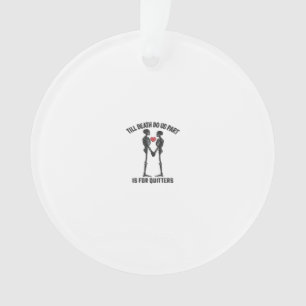 Till Death Do Us Part Valentine Design Ornament