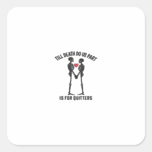 Till Death Do Us Part Valentine Design  Square Sticker