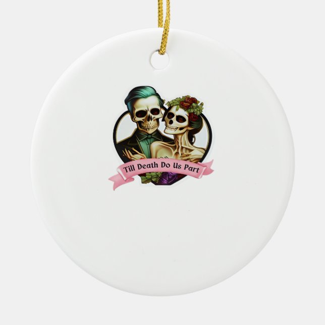 Till Death Do Us Part Valentine Skeleton Classic  Ceramic Ornament (Front)
