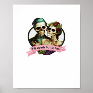 Till Death Do Us Part Valentine Skeleton Classic Poster