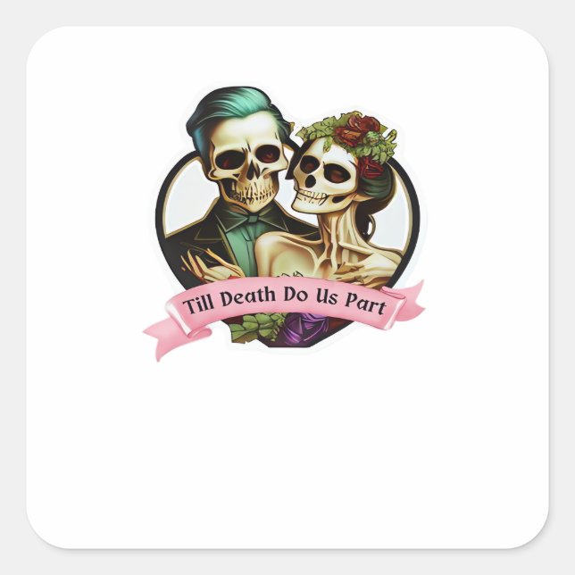 Till Death Do Us Part Valentine Skeleton Classic  Square Sticker (Front)
