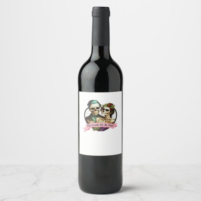Till Death Do Us Part Valentine Skeleton Classic  Wine Label (Front)