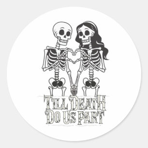 Till Death Do Us Part Valentine's Day Skeleton Cou Classic Round Sticker