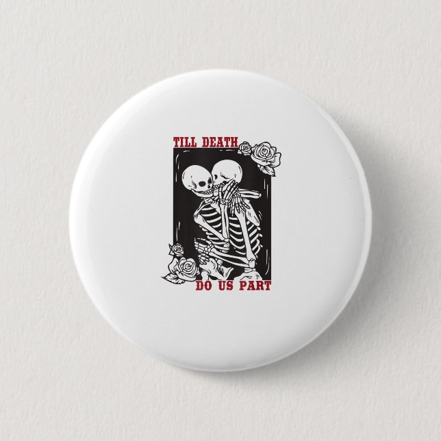 Till Death Do Us Part Wedding Skeleton Couple Vale 2 Inch Round Button (Front)