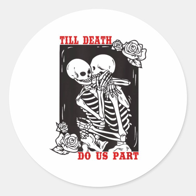 Till Death Do Us Part Wedding Skeleton Couple Vale Classic Round Sticker (Front)