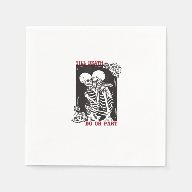Till Death Do Us Part Wedding Skeleton Couple Vale Napkin (Front)