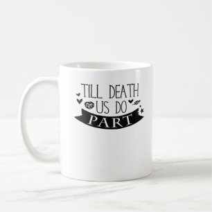 Till Death Do Us Part Wedding Vows Classic Coffee Mug