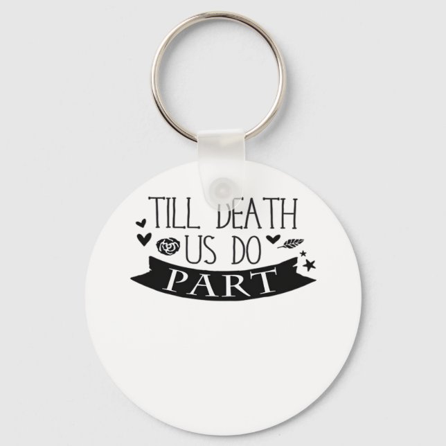 Till Death Do Us Part Wedding Vows Classic Keychain (Front)