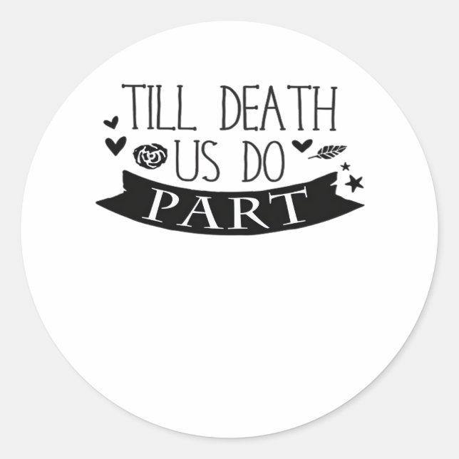 Till Death Do Us Part Wedding Vows Classic Round Sticker (Front)