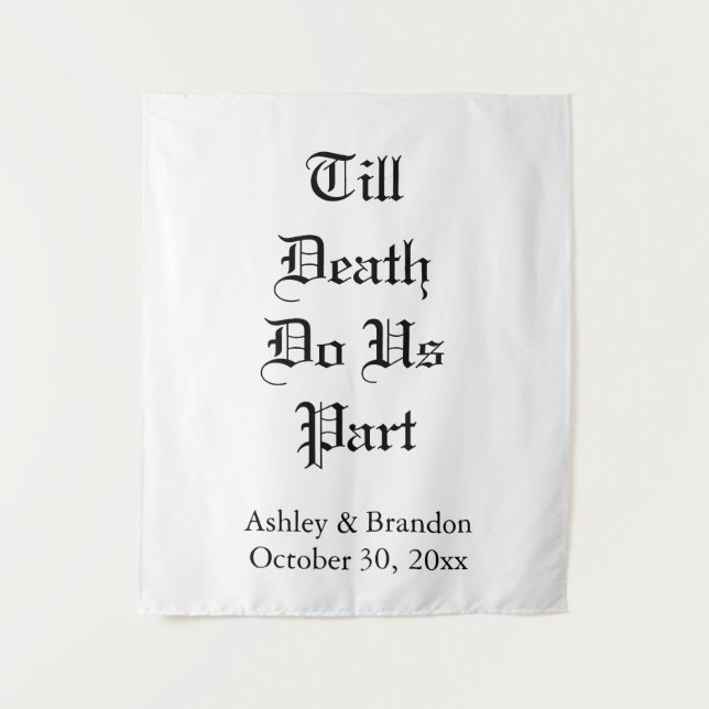 Till Death Do Us Part white Tapestry (Front)