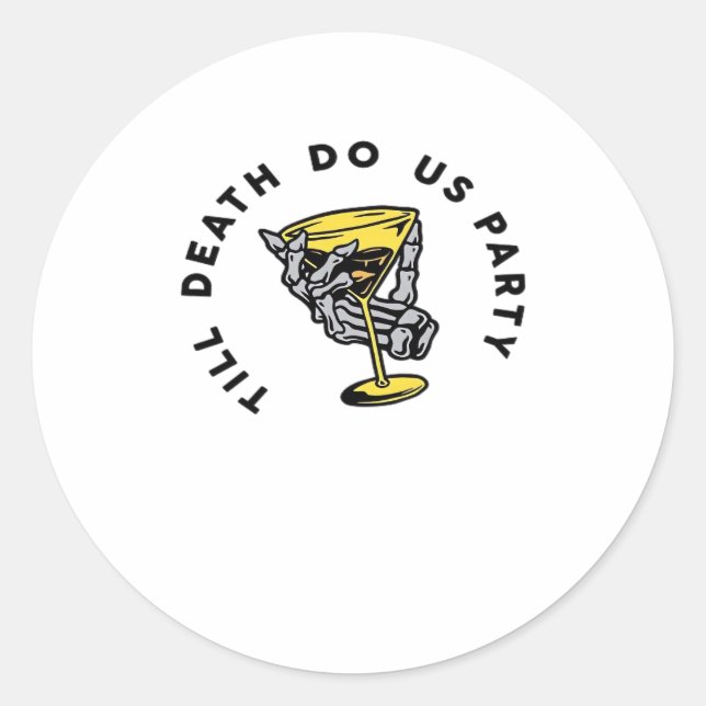 Till Death Do Us Part-Y Classic Funny Classic Round Sticker (Front)