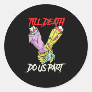 Till Death Do Us Part Zombie Hands Death Pastel Go Classic Round Sticker