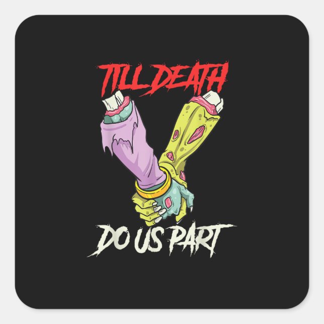 Till Death Do Us Part Zombie Hands Death Pastel Go Square Sticker (Front)