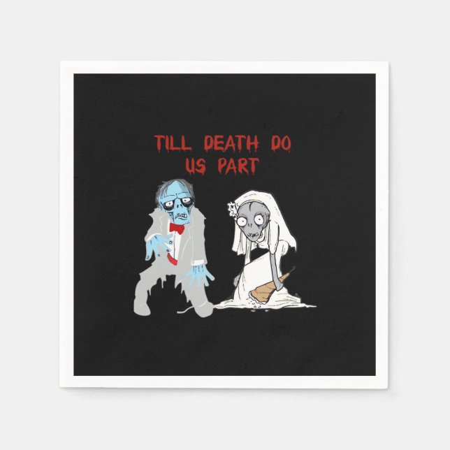 Till Death Do Us Part Zombie Wedding Halloween Cou Napkin (Front)
