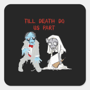 Till Death Do Us Part Zombie Wedding Halloween Cou Square Sticker