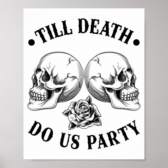 Till Death Do Us Party 2025 Skeleton Skull Bride S Poster (Front)
