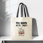 Till death do us party bachelorette favours tote bag<br><div class="desc">Till death do us party bachelorette party favours customized tote bag bridesmaids gifts,  black gothic skeleton bridal party favours</div>