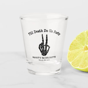 Till death do us Party Bachelorette Party Shot Glass