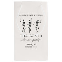 Till Death Do Us Party Bachelorette Weekend