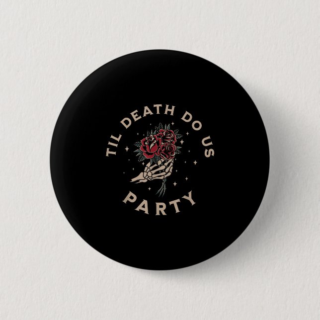 Till Death Do Us Party Bride Groom Bachelorette Pa 2 Inch Round Button (Front)