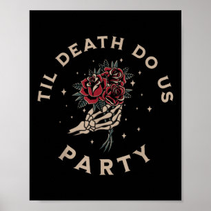 Till Death Do Us Party Bride Groom Bachelorette Pa Poster
