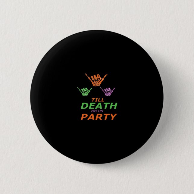 Till Death Do Us Party Classic 2 Inch Round Button (Front)