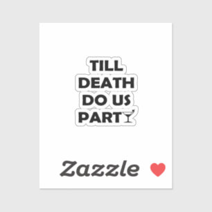 Till Death Do Us Party Classic & Basic Design