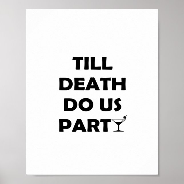 Till Death Do Us Party Classic & Basic Design Poster (Front)