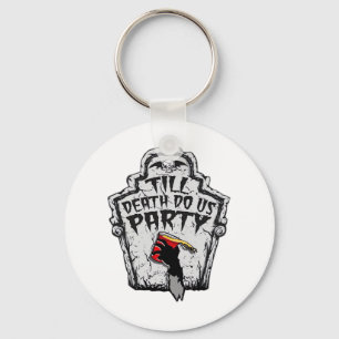Till Death Do Us Party Classic For Halloween Keychain