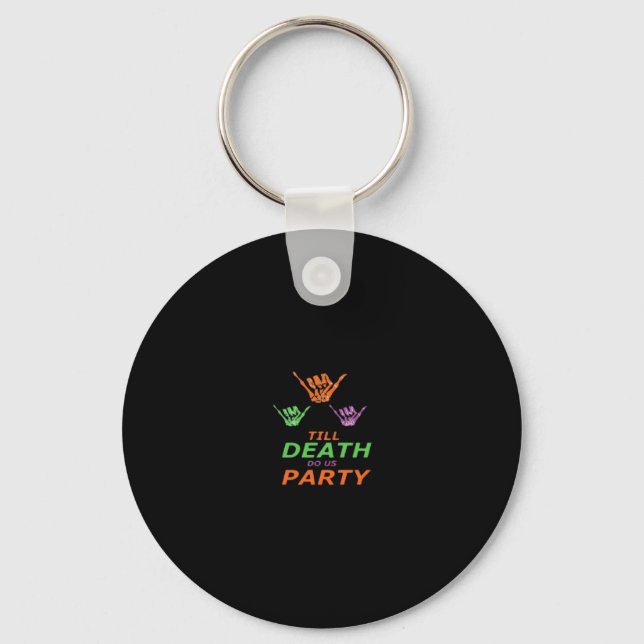 Till Death Do Us Party Classic Keychain (Front)