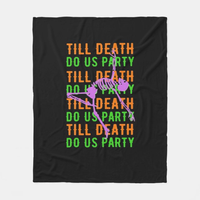 Till Death Do Us Party Funny Halloween Engagement  Fleece Blanket (Front)