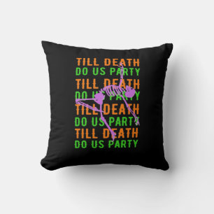 Till Death Do Us Party Funny Halloween Engagement  Throw Pillow