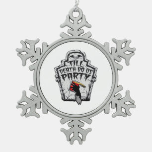 Till Death Do Us Party Halloween Classic Style Snowflake Pewter Christmas Ornament