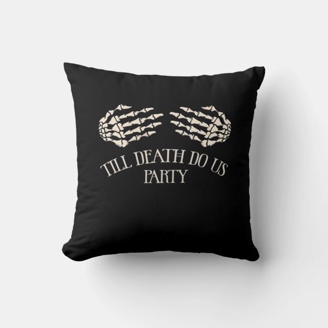 Till Death Do Us Party Halloween Party Throw Pillow (Front)