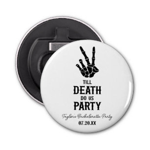 Till Death Do Us Party Skeleton Bachelorette Party Bottle Opener